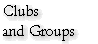 Clubs and Groups